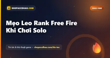 Mẹo Leo Rank Free Fire Khi Chơi Solo