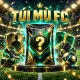 TÚI MÙ FC MOBILE