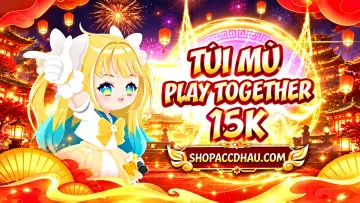 TÚI MÙ PLAY TOGETHER 15K - phần thưởng 1