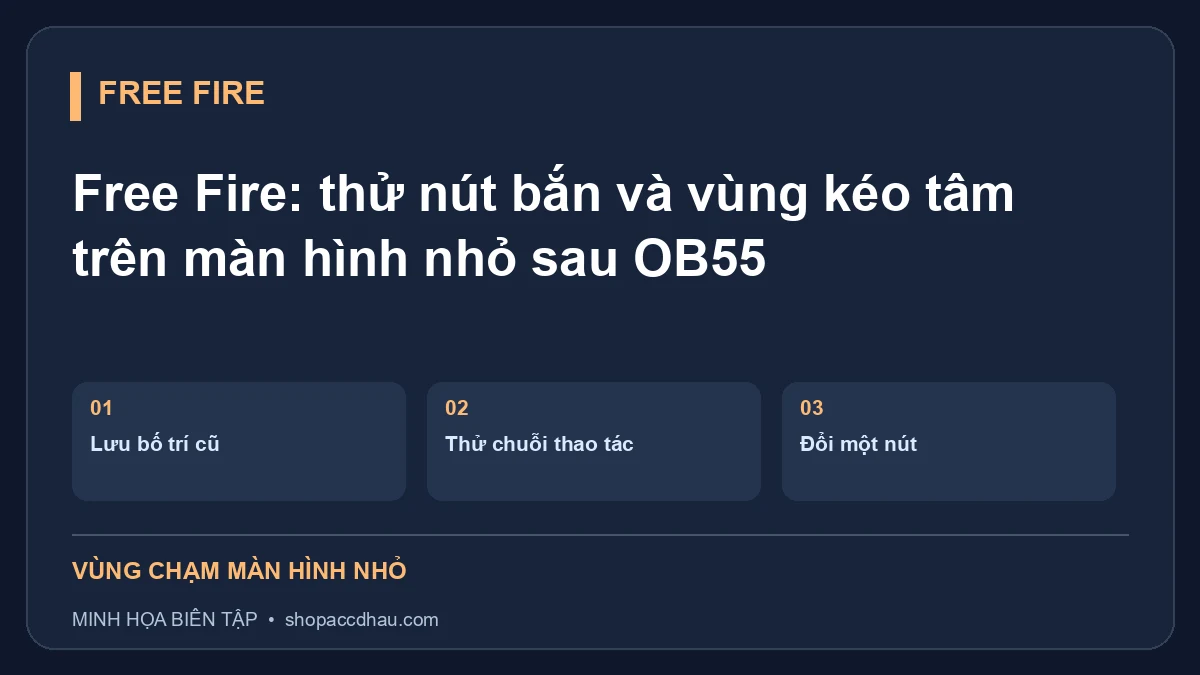 Free Fire: thử nút bắn và vùng kéo tâm trên màn hình nhỏ sau OB55