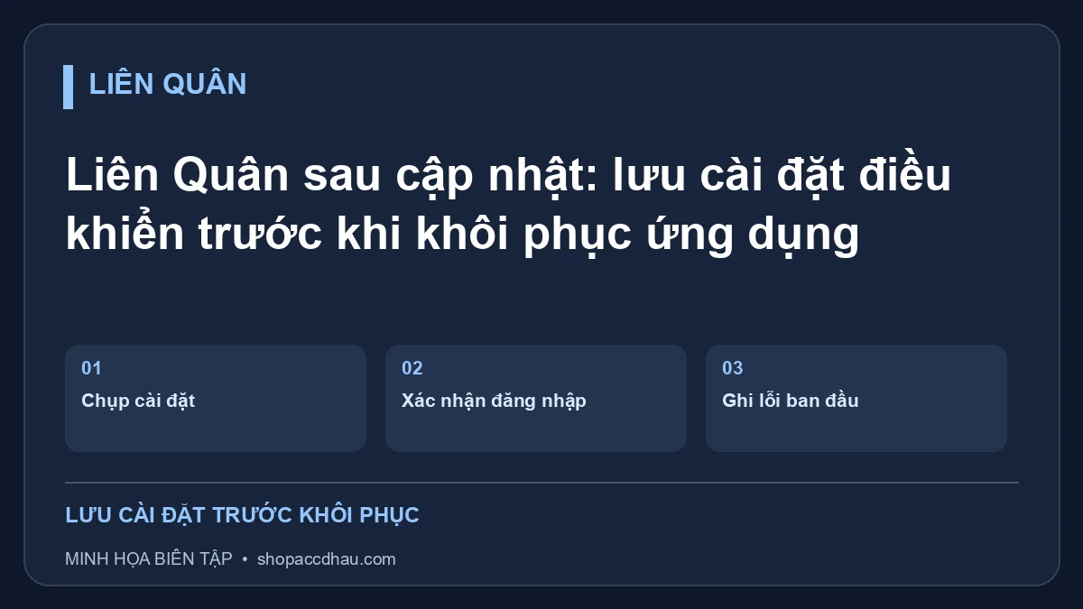 Liên Quân sau cập nhật: lưu cài đặt điều khiển trước khi khôi phục ứng dụng
