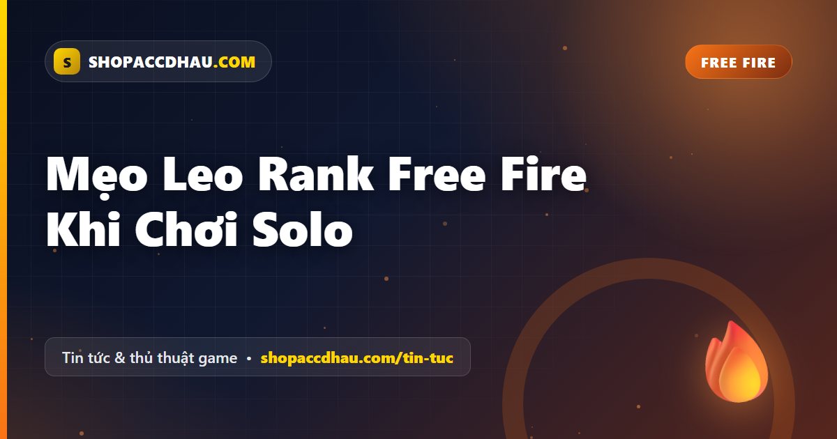 Mẹo Leo Rank Free Fire Khi Chơi Solo